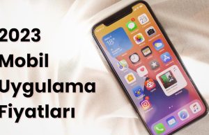 Mobil uygulama fiyatları